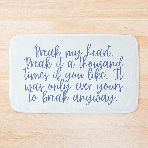 Item preview, Break my Heart A Thousand Times The Selection Blue Cursive Quote designed and sold by Simply Magic Supply.