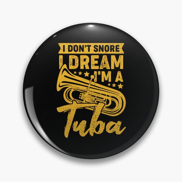 Item preview, I Don't Snore I Dream I'm A Tuba Tubist Gift designed and sold by Marcid95.