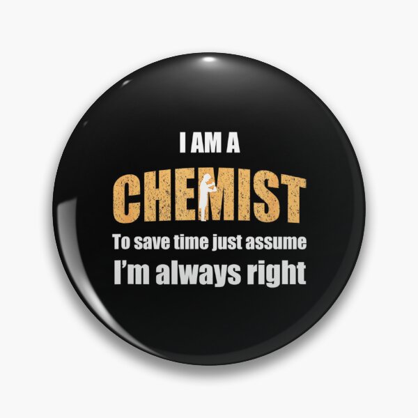 Item preview, I am a chemist  - for chemistry lovers designed and sold by TeesLina.