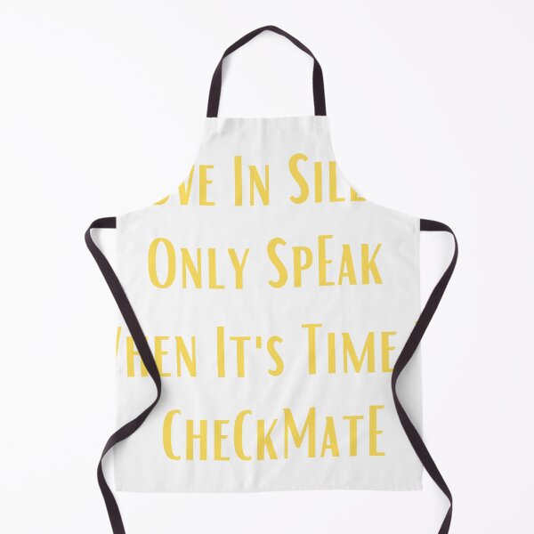Item preview, Move in silence only speak when it's time to checkmate designed and sold by buzztop.