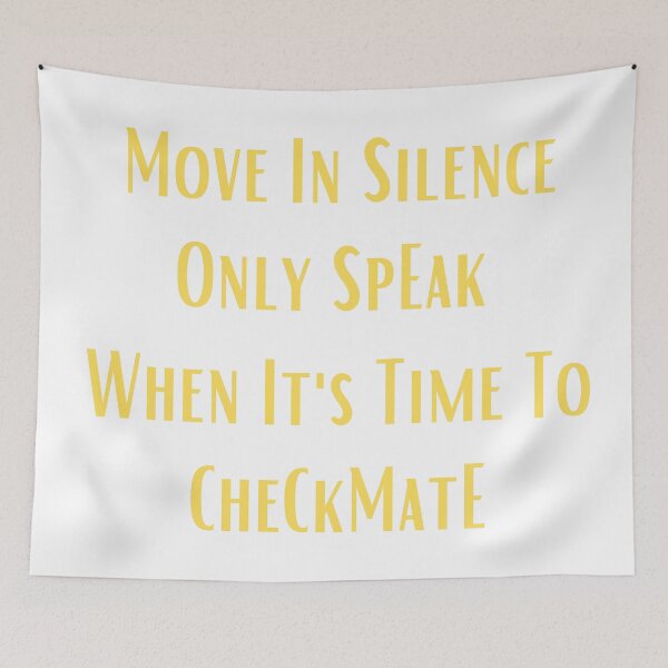 Item preview, Move in silence only speak when it's time to checkmate designed and sold by buzztop.