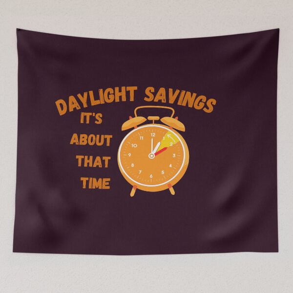 Item preview, Daylight Savings Day Time designed and sold by SolSel ⭐⭐⭐⭐⭐.