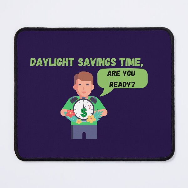 Item preview, Daylight Savings Day Time designed and sold by SolSel ⭐⭐⭐⭐⭐.
