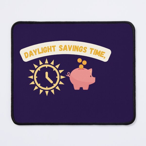 Item preview, Daylight Savings Day Time designed and sold by SolSel ⭐⭐⭐⭐⭐.