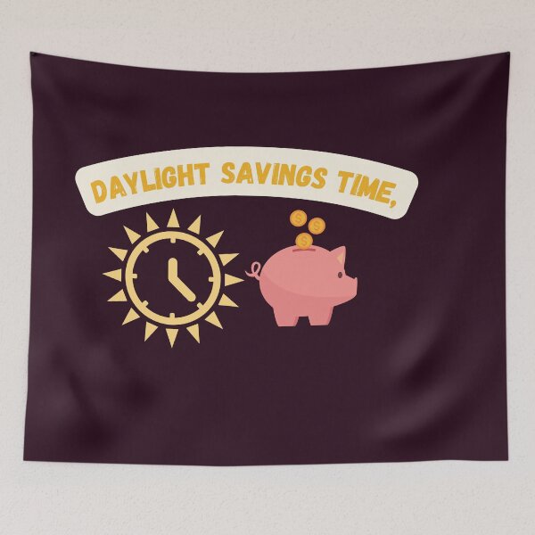 Item preview, Daylight Savings Day Time designed and sold by SolSel ⭐⭐⭐⭐⭐.