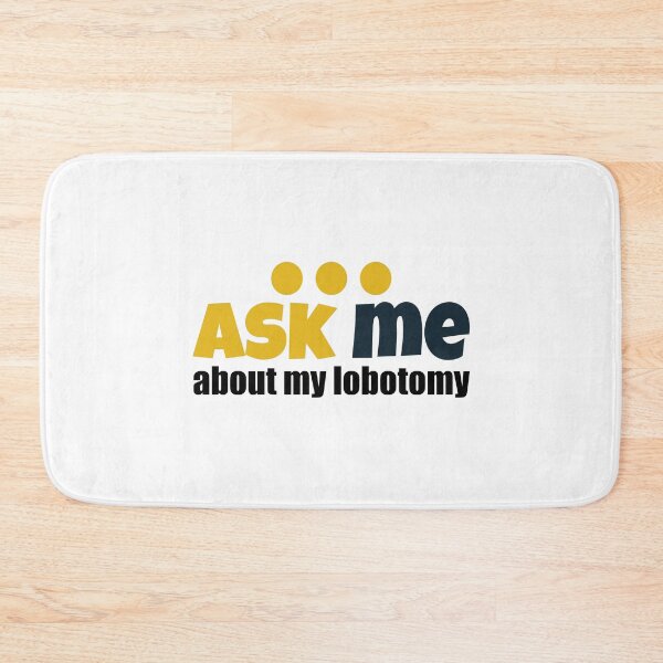 Item preview, ask me about my lobotomy designed and sold by storefoxmix.