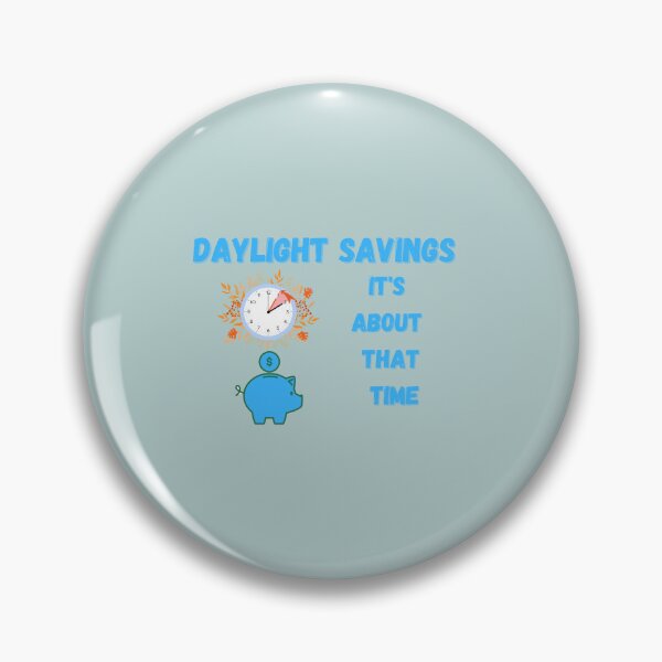 Item preview, Daylight Savings Day Time designed and sold by SolSel ⭐⭐⭐⭐⭐.