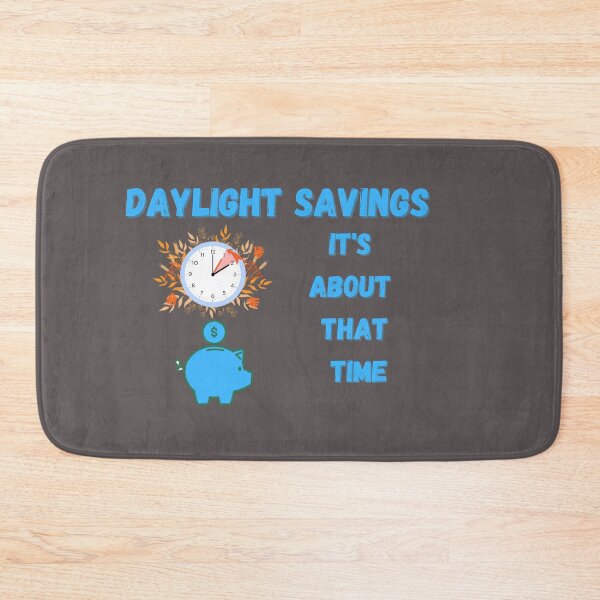 Item preview, Daylight Savings Day Time designed and sold by SolSel ⭐⭐⭐⭐⭐.