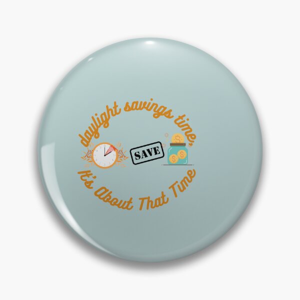 Item preview, Daylight Savings Day Time designed and sold by SolSel ⭐⭐⭐⭐⭐.