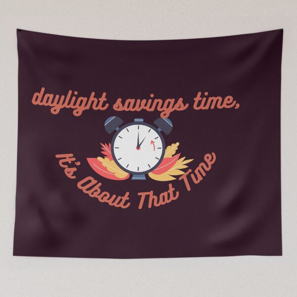 Item preview, Daylight Savings Day Time designed and sold by SolSel ⭐⭐⭐⭐⭐.