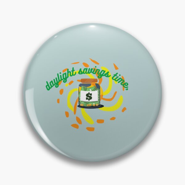 Item preview, Daylight Savings Day Time designed and sold by SolSel ⭐⭐⭐⭐⭐.