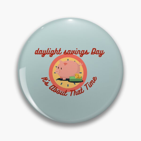 Item preview, Daylight Savings Day Time designed and sold by SolSel ⭐⭐⭐⭐⭐.
