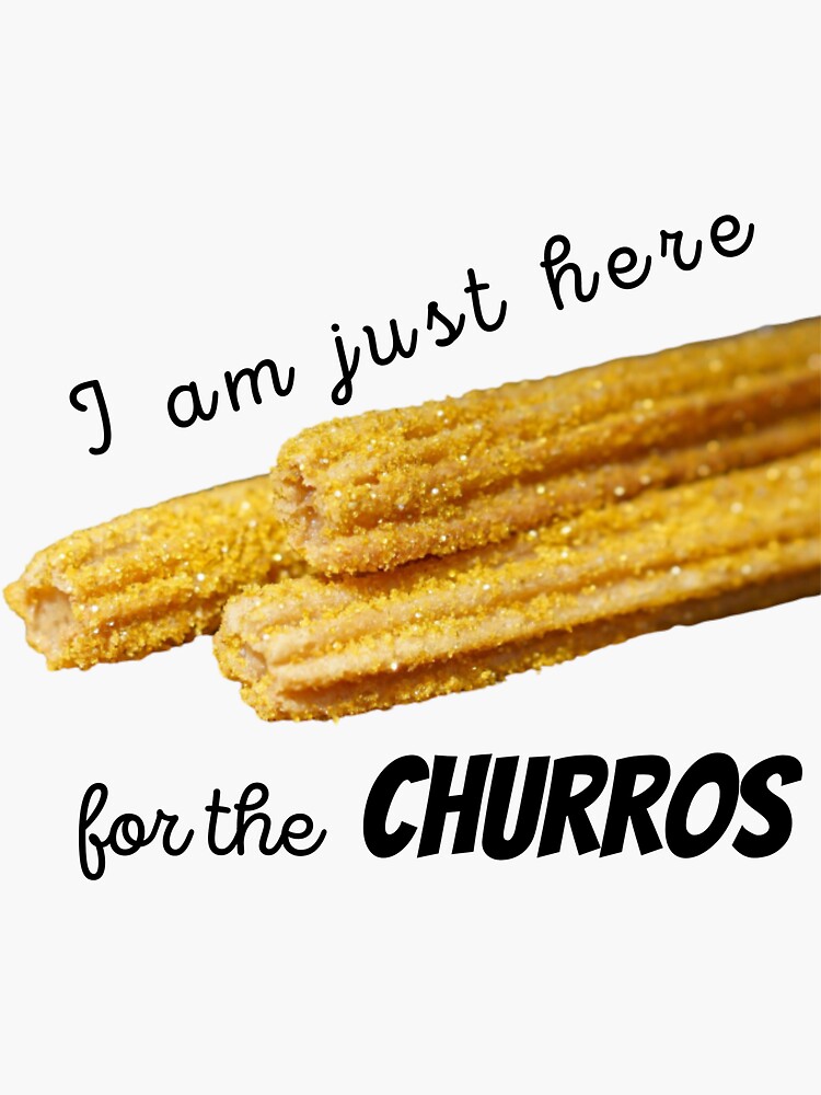 Here for the Churros Churro Churro Shirt Here for the 