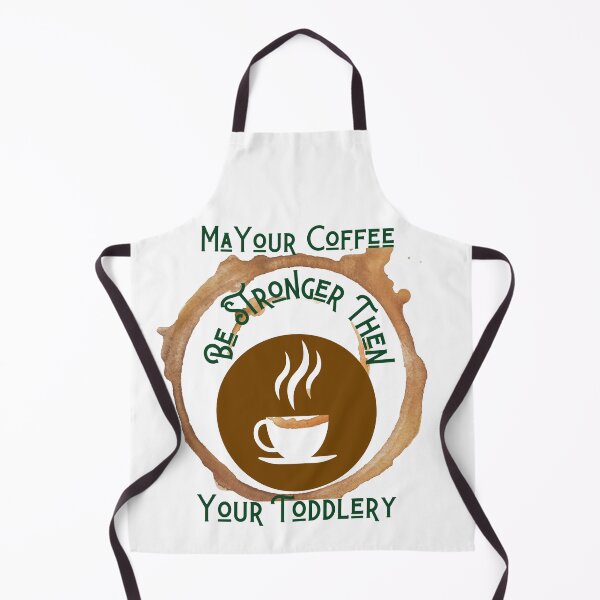 Item preview, MaYour Coffee Be Stronger Then Your Toddlery designed and sold by samoray01.