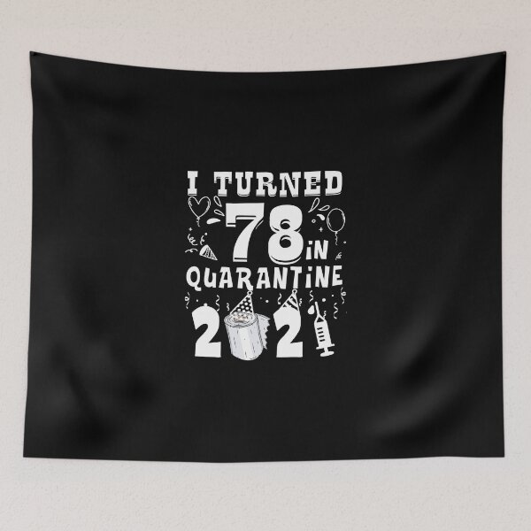 Item preview, I Turned 78 In Quarantine 2021 Tee Funny 78Th Birthday Gift designed and sold by denissebla.