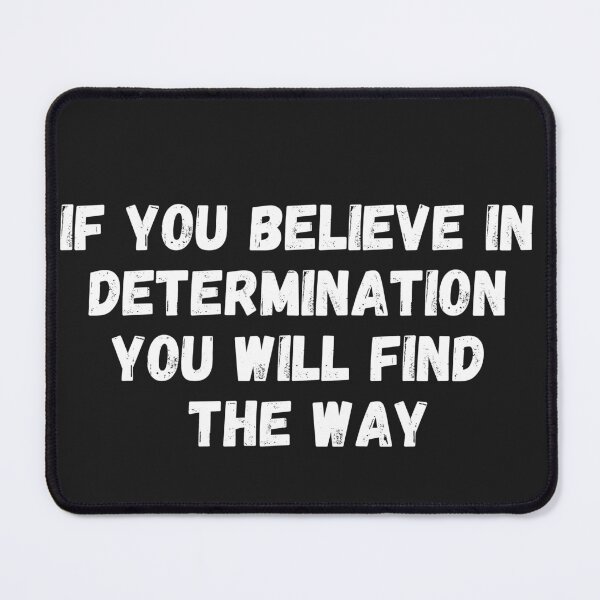 Item preview, If you believe in determination, you will find the way designed and sold by Mr. design.