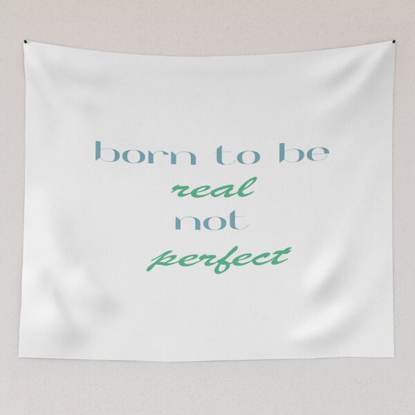 Item preview, born to be real not perfect quote designed and sold by misskholeta.