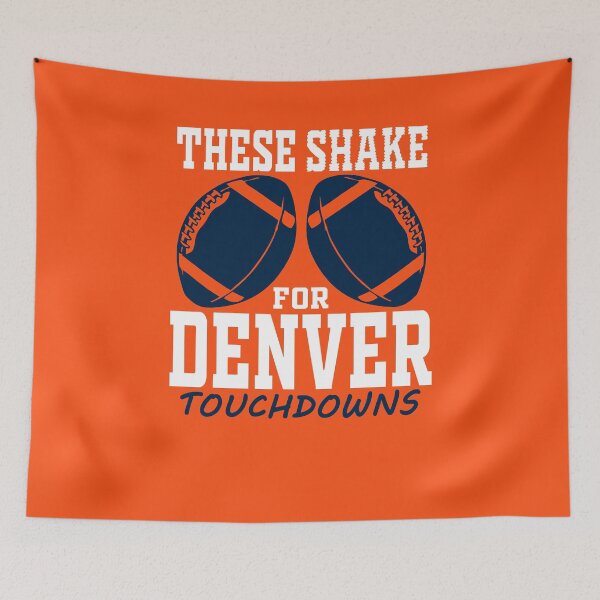 Item preview, Denver Football Fan - Funny These Shake For TDs designed and sold by doiron3525.