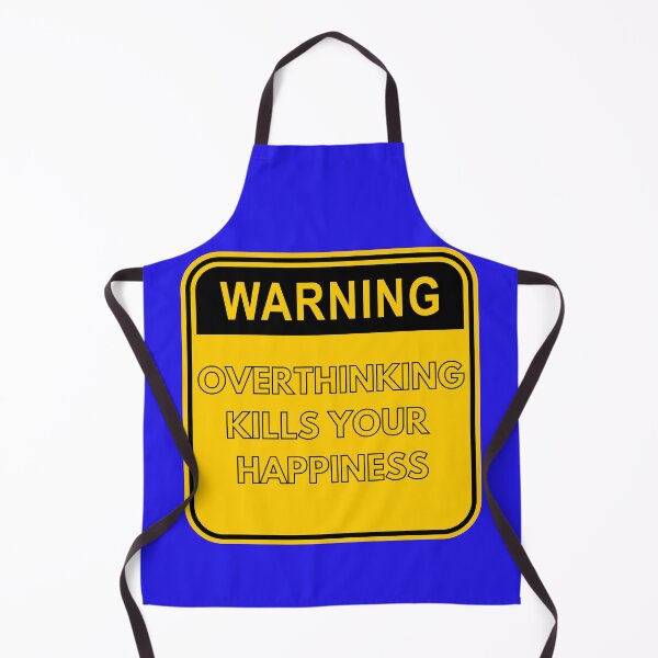 Item preview, Warning Overthinking Kills Your Happiness Yellow Sign In Blue designed and sold by LuckyKermit.