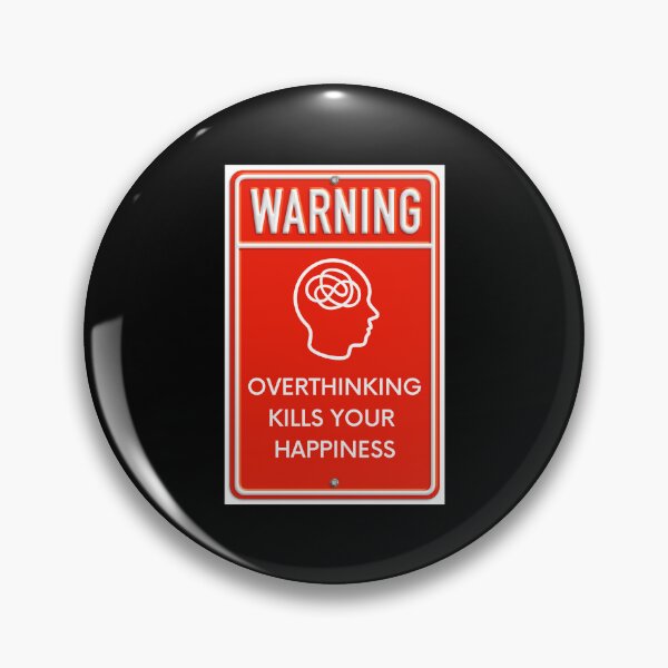 Item preview, Warning Overthinking Kills Your Happiness Red Metal Sign In Black designed and sold by LuckyKermit.
