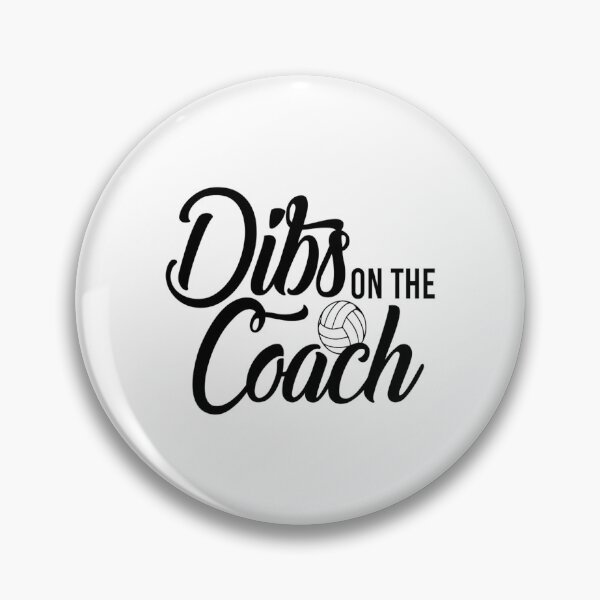 Item preview, Dibs on the Coach - for coaching lovers designed and sold by TeesLina.