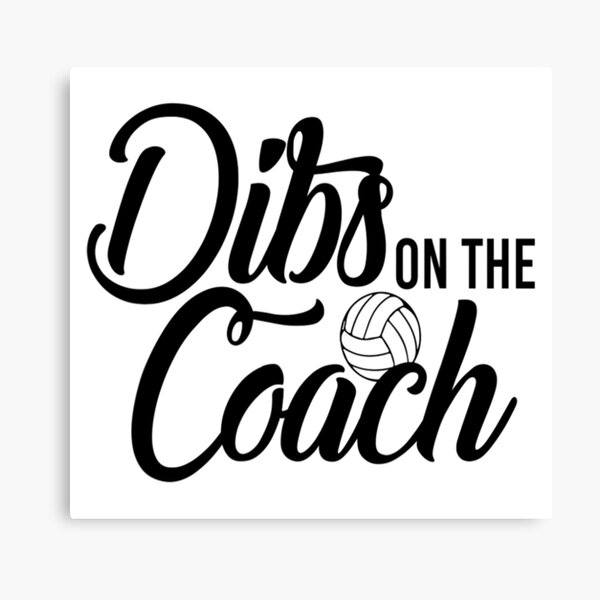Item preview, Dibs on the Coach - for coaching lovers designed and sold by TeesLina.