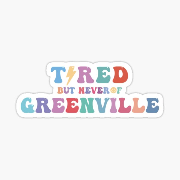 Item preview, Tired But Never of Greenville designed and sold by erin-raftery.