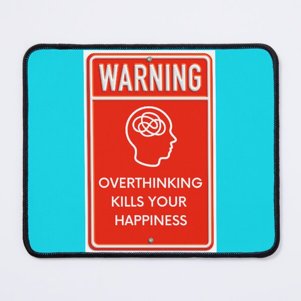 Item preview, Warning Overthinking Kills Your Happiness Red Metal Sign In Blue designed and sold by LuckyKermit.