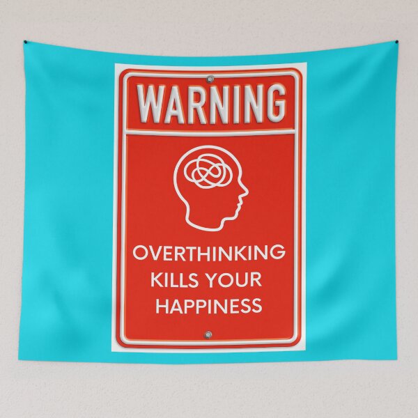 Item preview, Warning Overthinking Kills Your Happiness Red Metal Sign In Blue designed and sold by LuckyKermit.