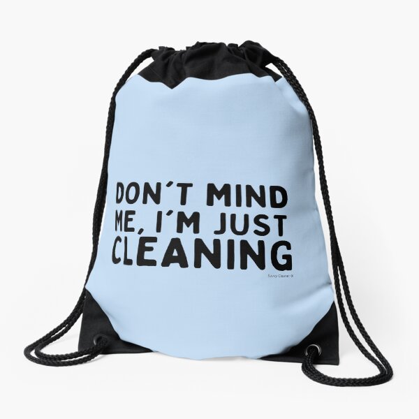 Item preview, Don't Mind Me I'm Just Cleaning Funny Maid Janitor Cleaner designed and sold by SavvyCleaner.