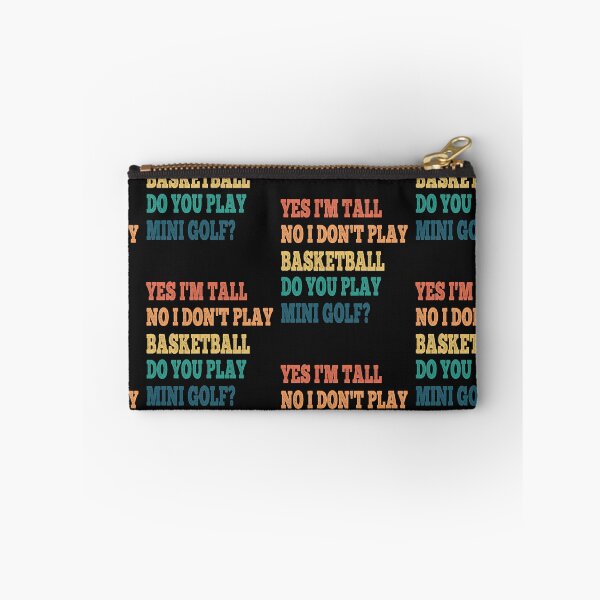 Item preview, Funny Yes I'M tall no I don't Play Basketball Do You Play Mini Golf designed and sold by Theparticular.