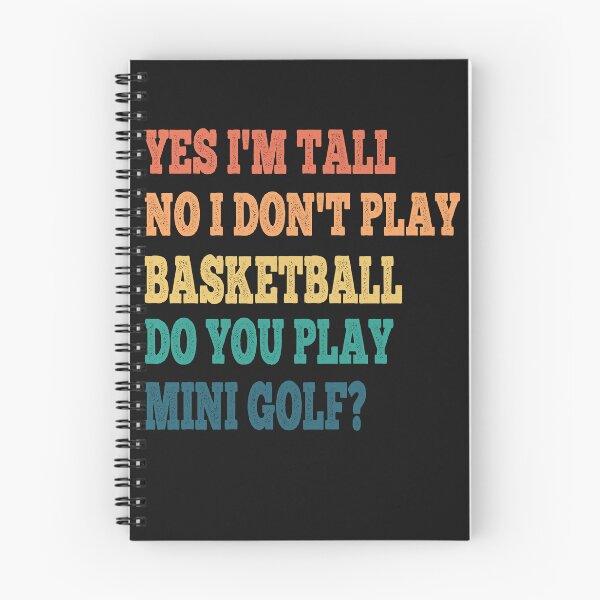 Item preview, Funny Yes I'M tall no I don't Play Basketball Do You Play Mini Golf designed and sold by Theparticular.