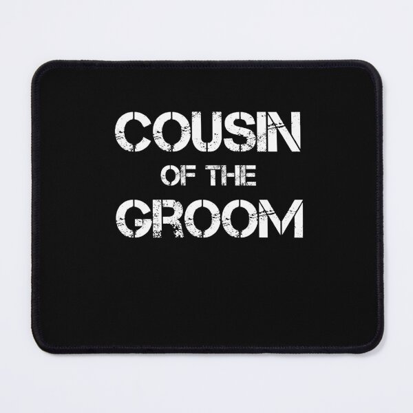Item preview, Cousin of the Groom designed and sold by rachidhaz.