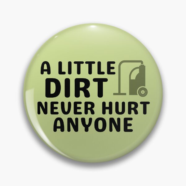 Item preview, A Little Dirt Never Hurt Anyone Crazy Cleaning Lady Crew designed and sold by SavvyCleaner.