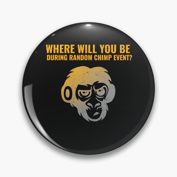Item preview, Where Will You Be During Random Chimp Event designed and sold by art-fox.