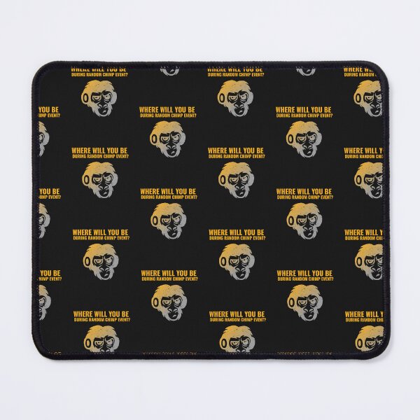 Item preview, Where Will You Be During Random Chimp Event designed and sold by art-fox.