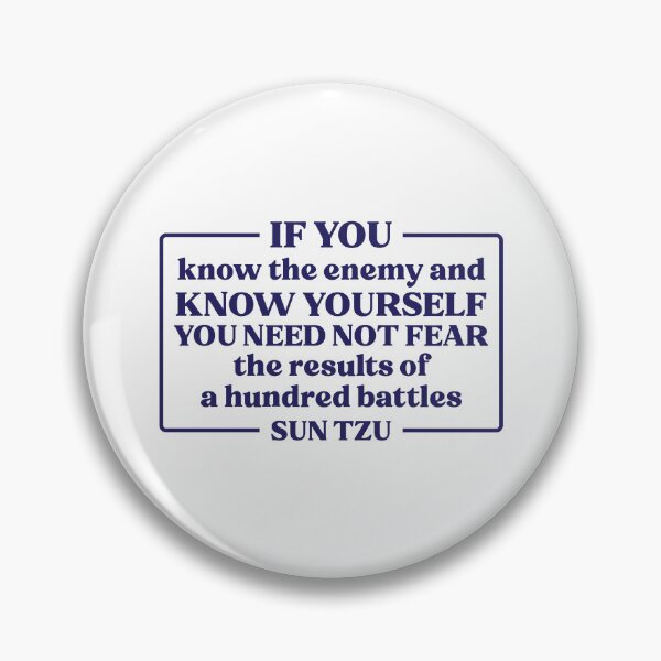Item preview, Sun Tzu Quote If You Know The Enemy designed and sold by KrisSidDesigns.