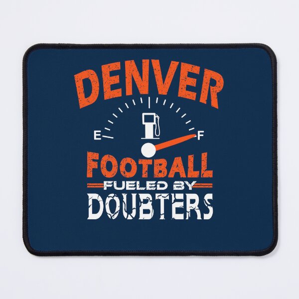 Item preview, Denver Football Fan - Fueled By Doubters designed and sold by doiron3525.
