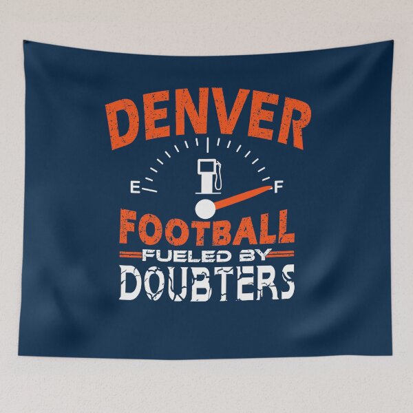 Item preview, Denver Football Fan - Fueled By Doubters designed and sold by doiron3525.