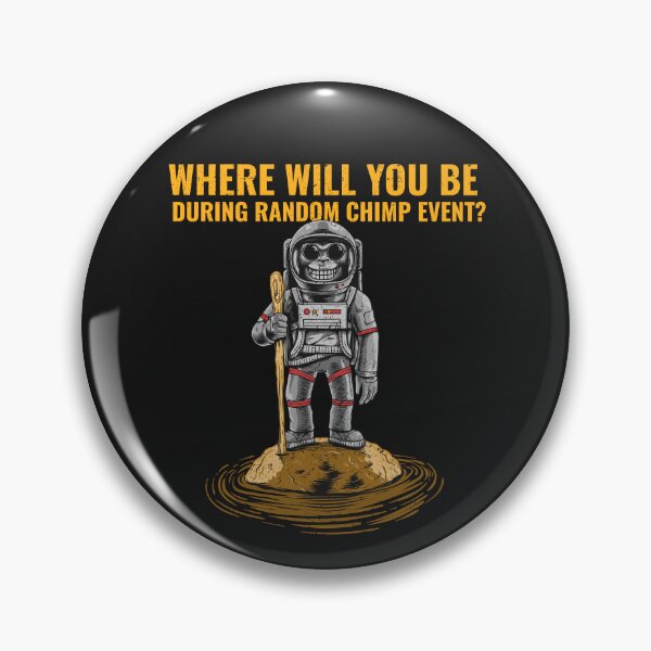 Item preview, Where Will You Be During Random Chimp Event designed and sold by art-fox.
