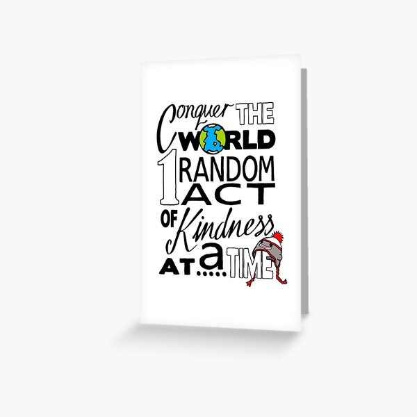 Acts of Kindness (all year round!) Greeting Card
