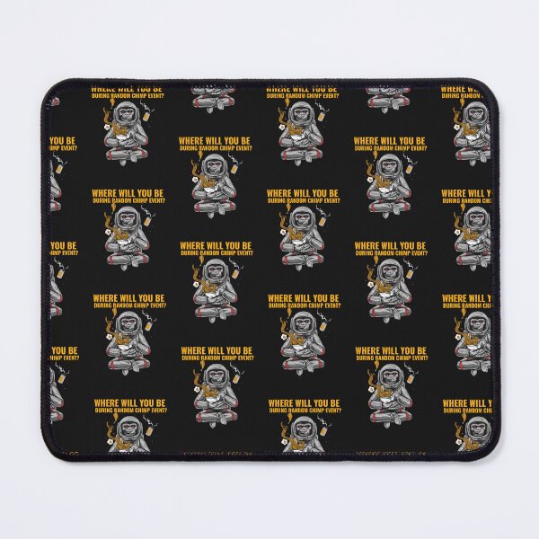 Item preview, Where Will You Be During Random Chimp Event designed and sold by art-fox.