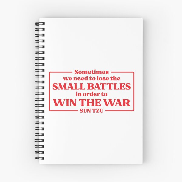 Item preview, Sun Tzu Quote Sometimes We Need To Lose The Small Battles designed and sold by KrisSidDesigns.