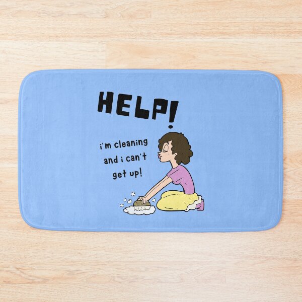 Item preview, Help I'm Cleaning and I Can't Get Up Funny Cleaning Lady designed and sold by SavvyCleaner.