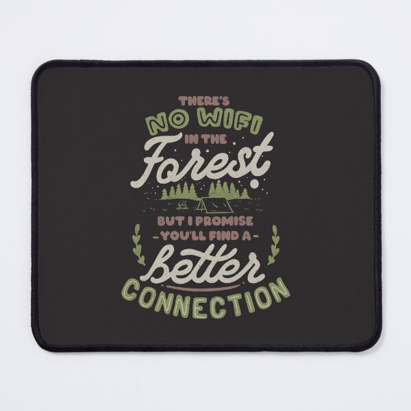 Item preview, There's no WiFi in the forest, but I promise you'll find a better connection by Tobe Fonseca designed and sold by Tobe Fonseca®.