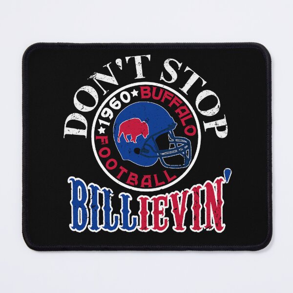 Item preview, Buffalo Football Fan - Funny Don't Stop Billievin' Mafia designed and sold by doiron3525.