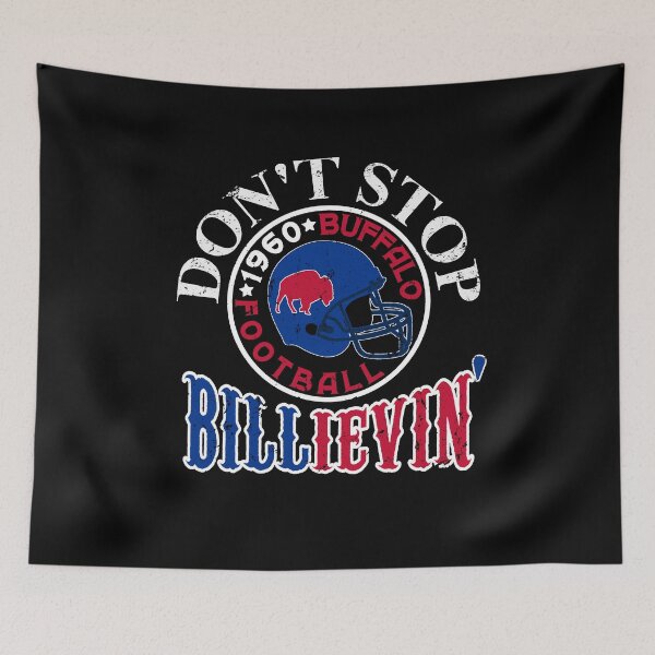 Item preview, Buffalo Football Fan - Funny Don't Stop Billievin' Mafia designed and sold by doiron3525.
