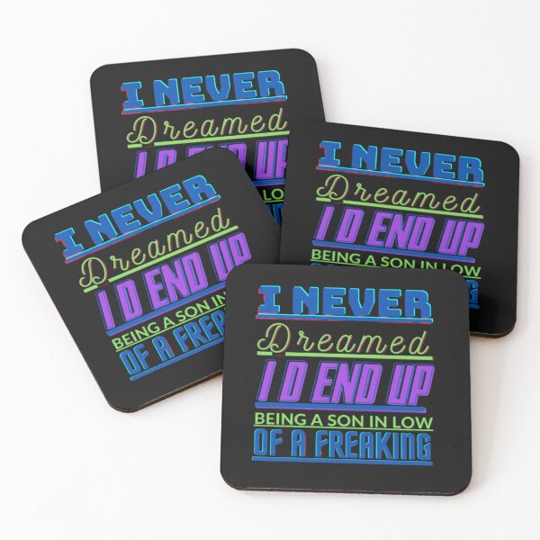 Item preview, I Never Dreamed I D End Up Being A Son In Law Of A Freaking funny. designed and sold by stopamoment.