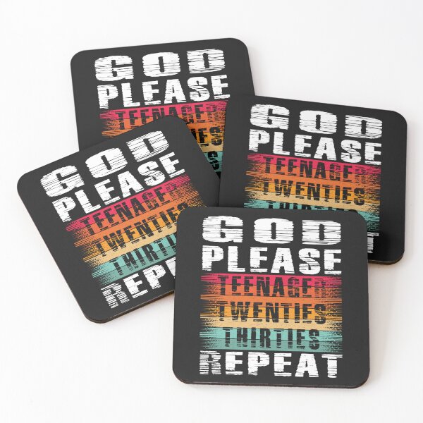 Item preview, God please 10s 20s 30s repeat - funny quotes designed and sold by VichallanStudio.