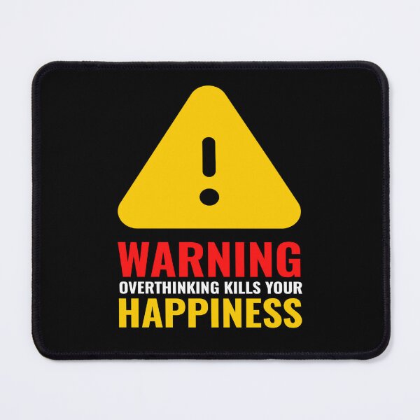 Item preview, Warning over thinking kills your happiness designed and sold by Hussain Shirts.